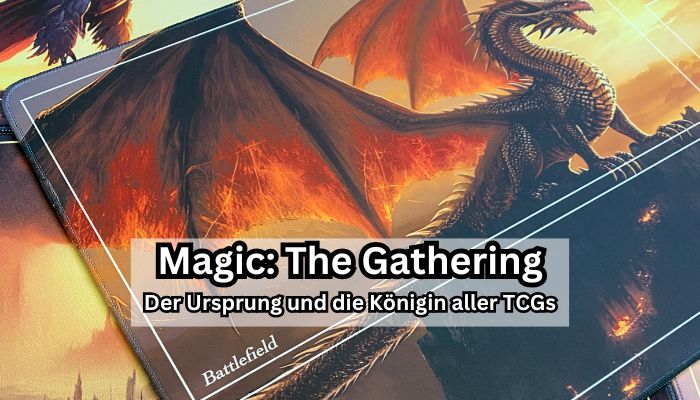 Magic: The Gathering – Der Ursprung und die Königin aller TCGs